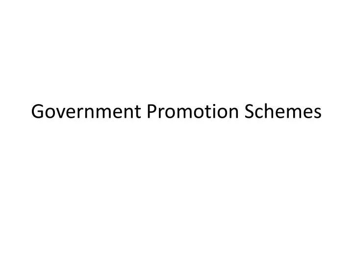 government promotion schemes