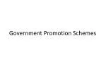 Government Promotion Schemes - slide 1
