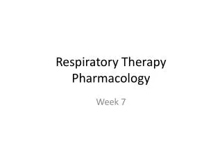 Respiratory Therapy Pharmacology