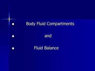 Body Fluid Compartments and Fluid Balance
