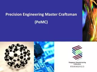 Precision Engineering Master Craftsman (PeMC)