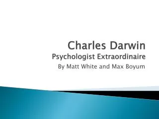 Charles Darwin Psychologist Extraordinaire