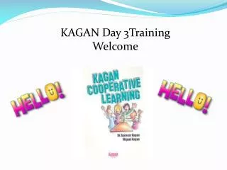 KAGAN Day 3 Training Welcome