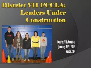 District VII FCCLA: Leaders Under Construction