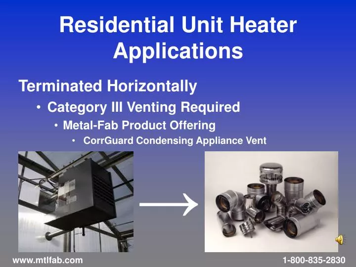 residential unit heater applications