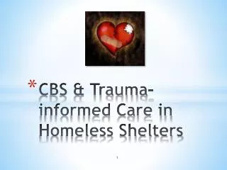CBS &amp; Trauma-informed Care in Homeless Shelters