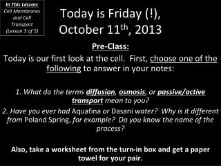 Today is Friday (!), October 11 th , 2013