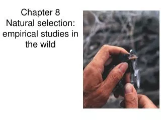 Chapter 8 Natural selection: empirical studies in the wild
