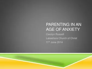 Parenting in an age of anxiety