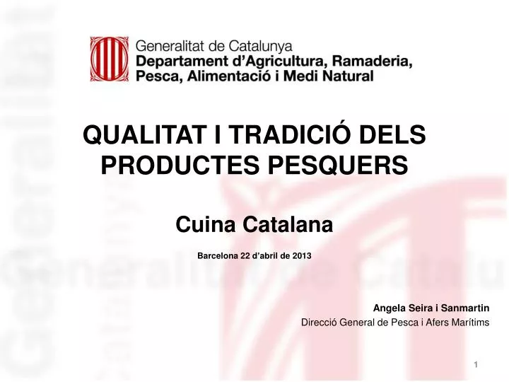 qualitat i tradici dels productes pesquers cuina catalana barcelona 22 d abril de 2013