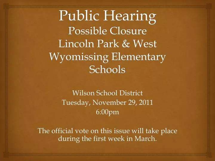 public hearing possible closure lincoln park west wyomissing elementary schools