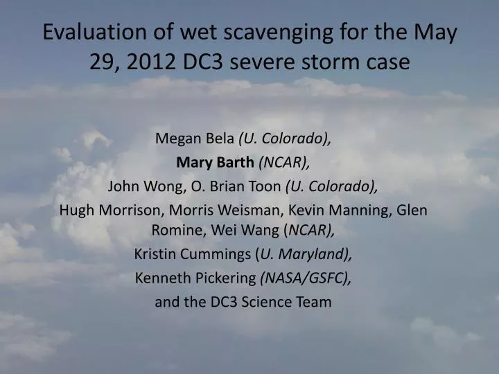 evaluation of wet scavenging for the may 29 2012 dc3 severe storm case