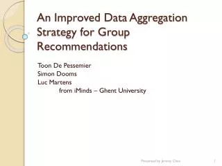 An Improved Data Aggregation Strategy for Group Recommendations