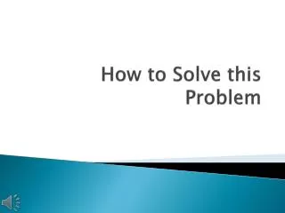 How to Solve this Problem