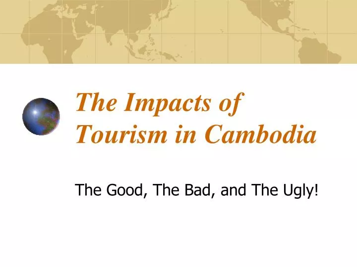 the impacts of t ourism in cambodia
