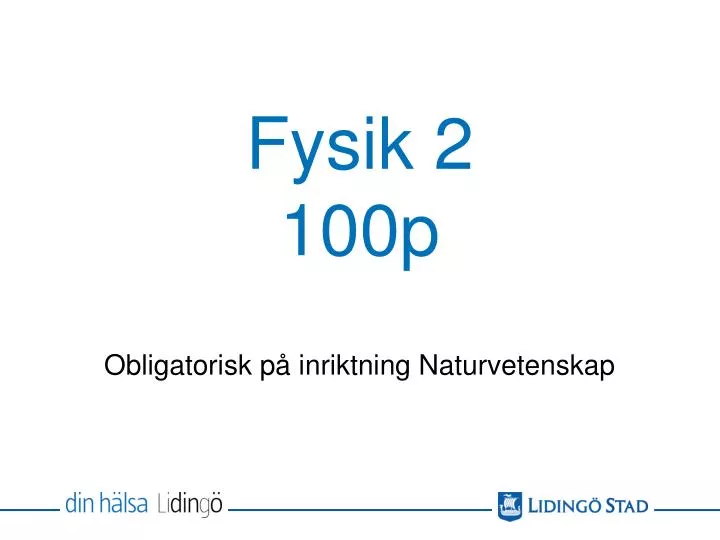 fysik 2 100p