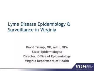 Lyme Disease Epidemiology &amp; Surveillance in Virginia