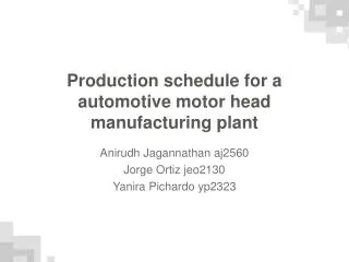 Production schedule for a automotive motor head manufacturing plant
