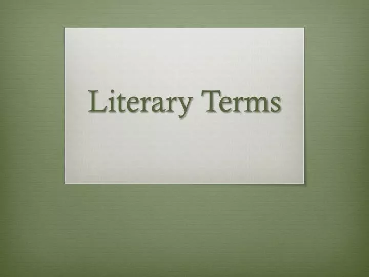 PPT - Literary Terms PowerPoint Presentation, free download - ID:2152730