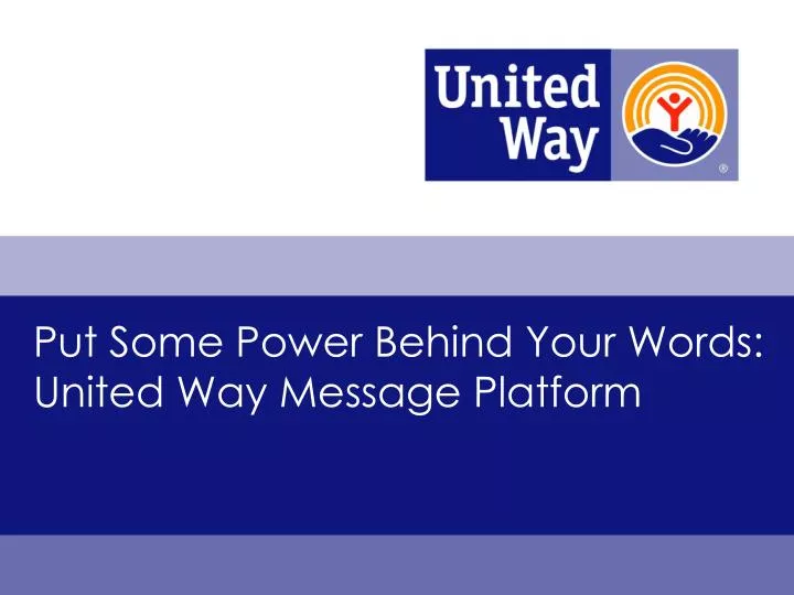 put some power behind your words united way message platform