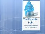 Toothpaste Lab