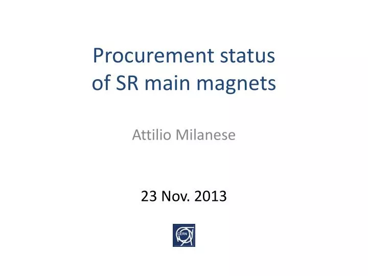 procurement status of sr main magnets