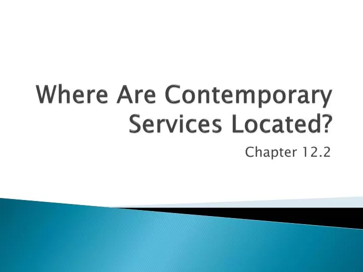 where are contemporary services located
