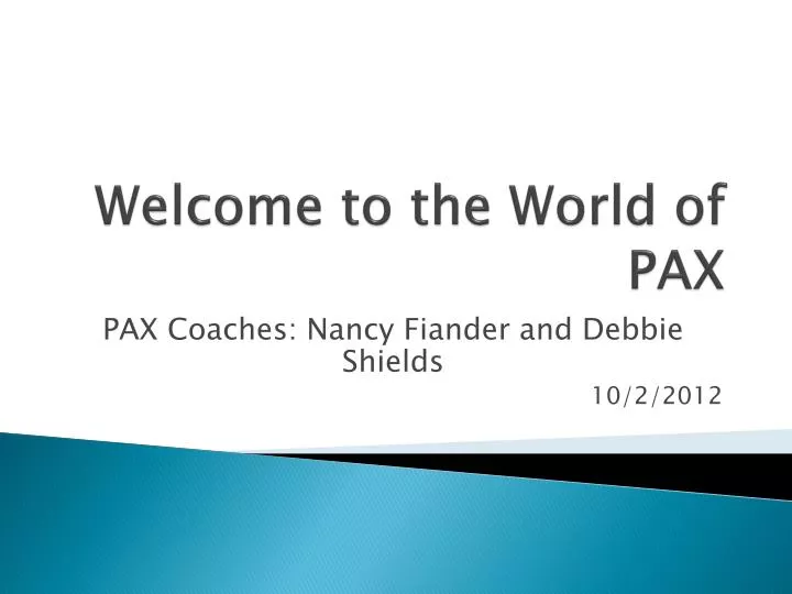 welcome to the world of pax