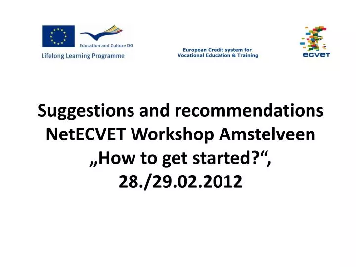 suggestions and recommendations netecvet workshop amstelveen how to get started 28 29 02 2012