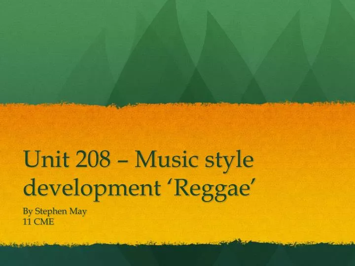 unit 208 music style development reggae