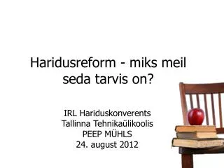 Haridusreform - miks meil seda tarvis on?