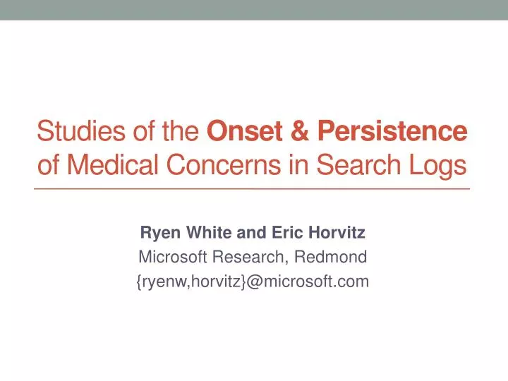 studies o f the onset persistence of medical concerns in search logs