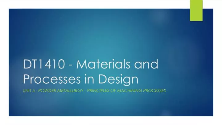 dt1410 materials and processes in design