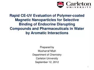 Prepared by Musharraf Miah Department of Chemistry Carleton University September 12, 2012