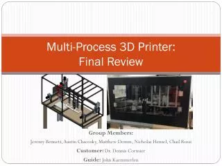 Multi-Process 3D Printer: Final Review