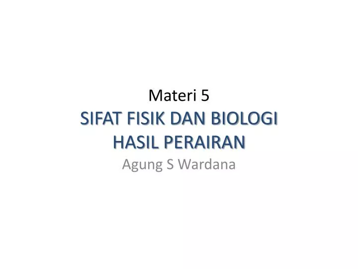 materi 5 sifat fisik dan biologi hasil perairan