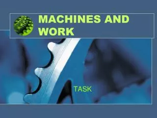 MACHINES AND WORK