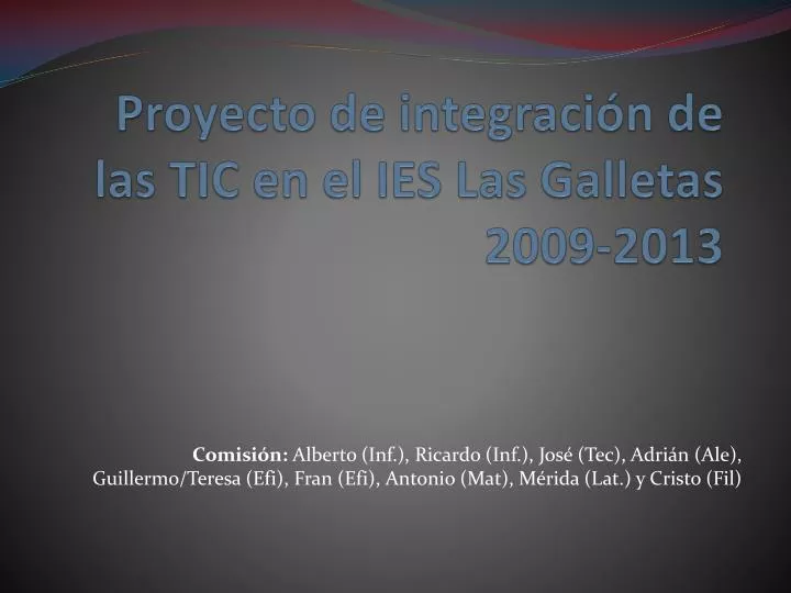 proyecto de integraci n de las tic en el ies las galletas 2009 2013