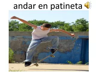 andar en patineta