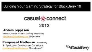 Building Your Gaming Strategy for BlackBerry 10