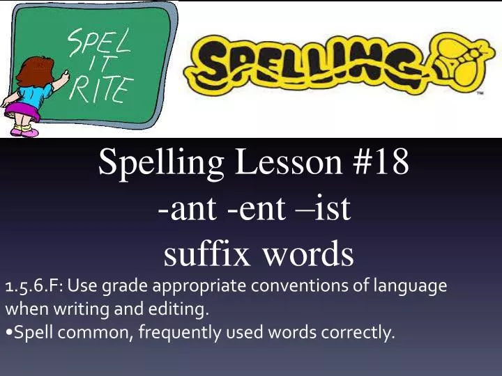 spelling lesson 18 ant ent ist suffix words