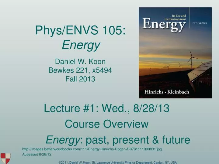 phys envs 105 energy daniel w koon bewkes 221 x5494 fall 2013