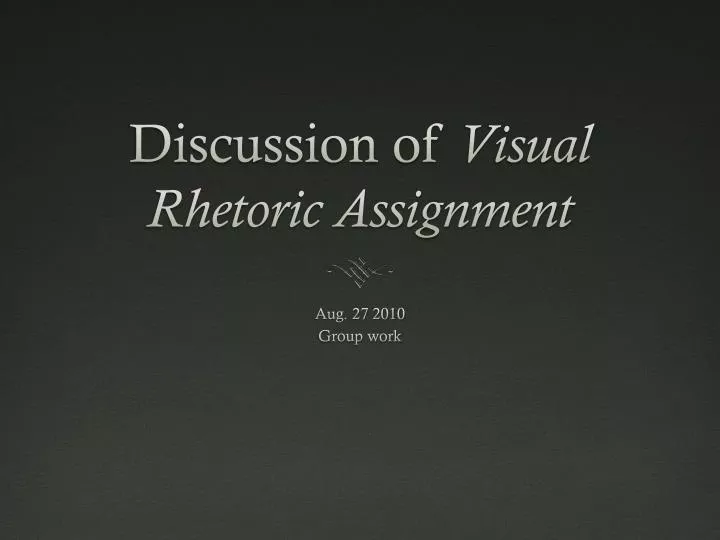 discussion of visual rhetoric assignment