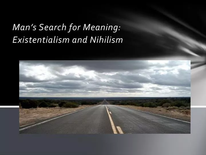 man s search for meaning existentialism and nihilism