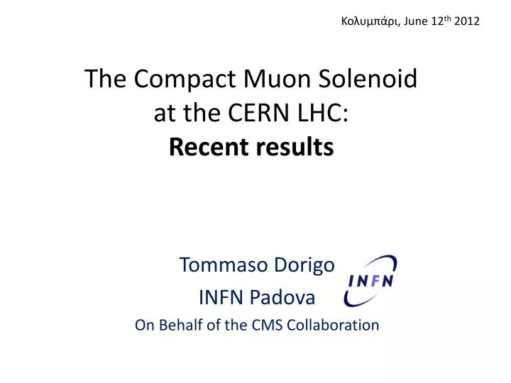 the compact muon solenoid at the cern lhc recent results