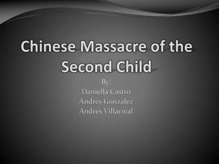 chinese massacre of the second child