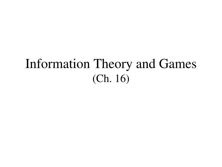 information theory and games ch 16