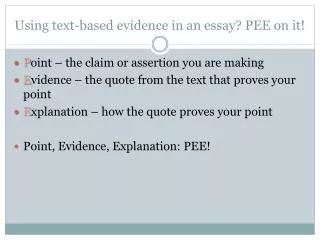 Using text-based evidence in an essay? PEE on it!