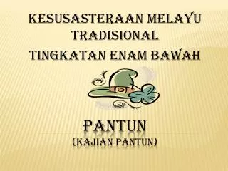 kesusasteraan melayu tradisional tingkatan enam bawah