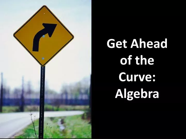 get ahead of the curve algebra